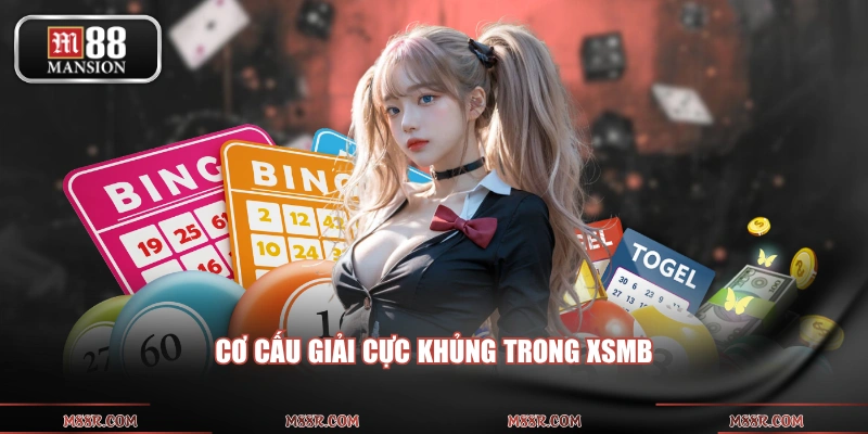 Cơ cấu giải cực khủng trong XSMB
