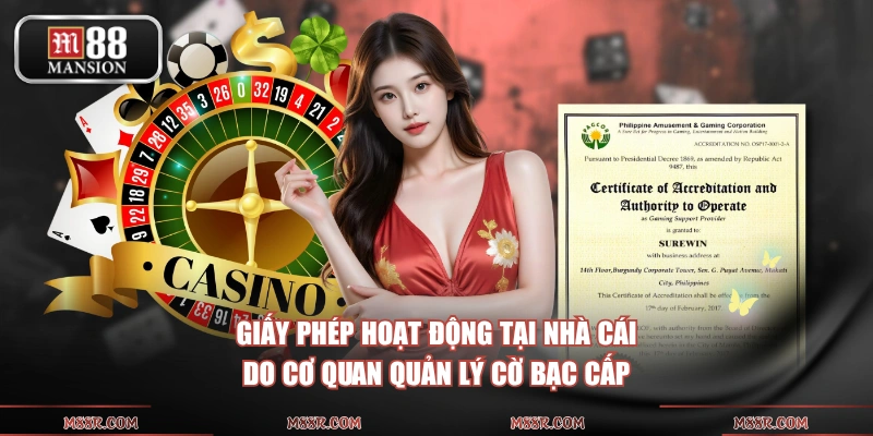  Giấy phép hoạt động tại nhà cái do cơ quan quản lý cờ bạc cấp