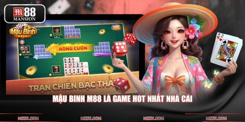 Mậu binh M88 là game hot nhất nhà cái