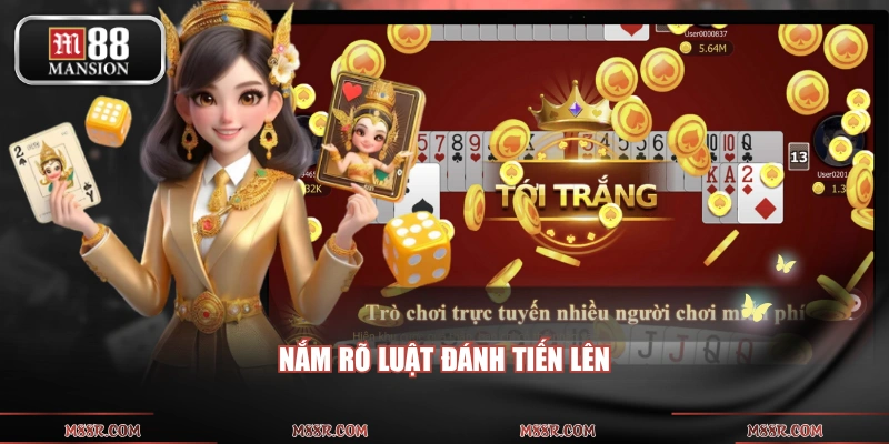 Nắm rõ luật đánh Tiến Lên