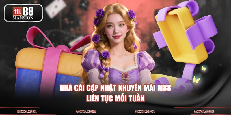 Nhà cái cập nhật khuyến mãi M88 liên tục mỗi tuần