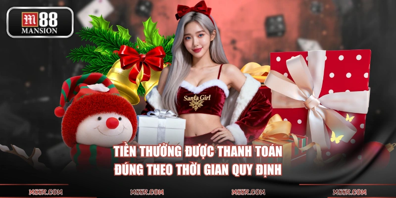 Tiền thưởng được thanh toán đúng theo thời gian quy định