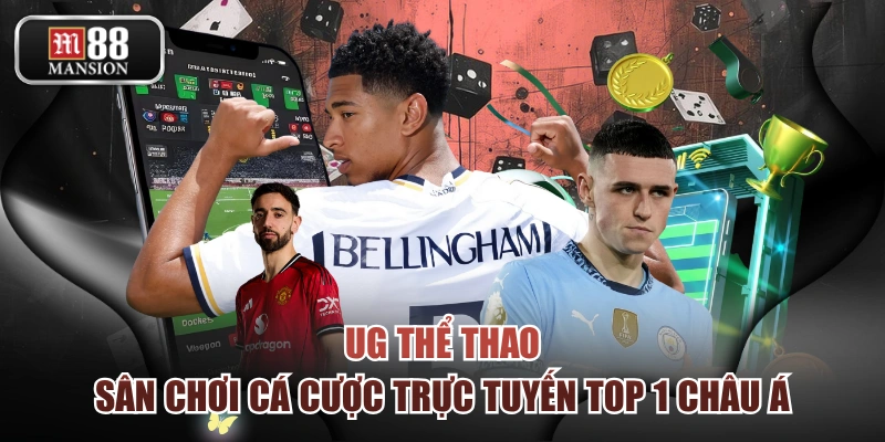 UG Thể Thao - Sân Chơi Cá Cược Trực Tuyến Top 1 Châu Á