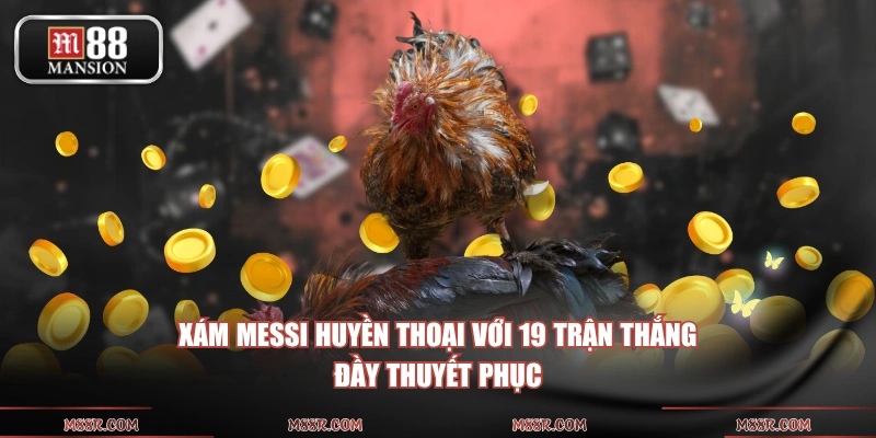 Xám Messi huyền thoại với 19 trận thắng đầy thuyết phục